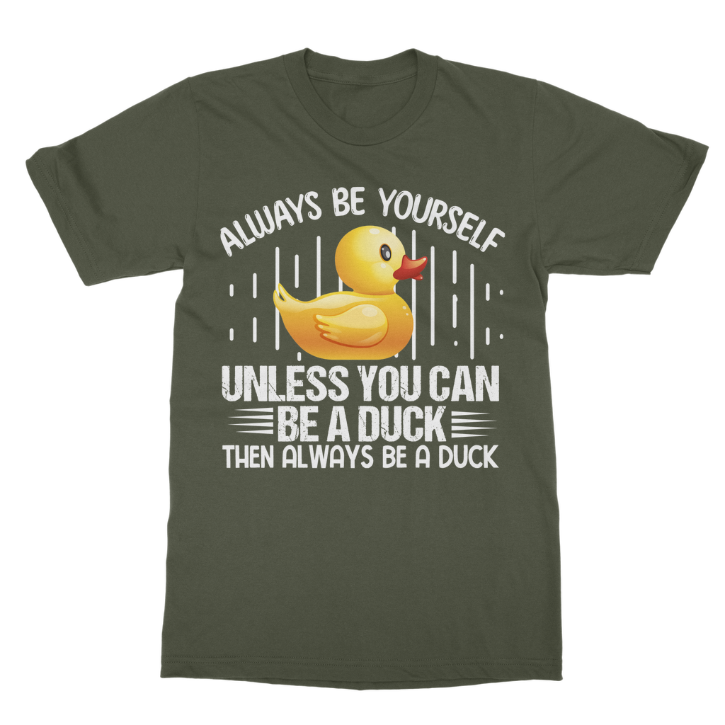 Always Be Yourself Classic Adult T-Shirt