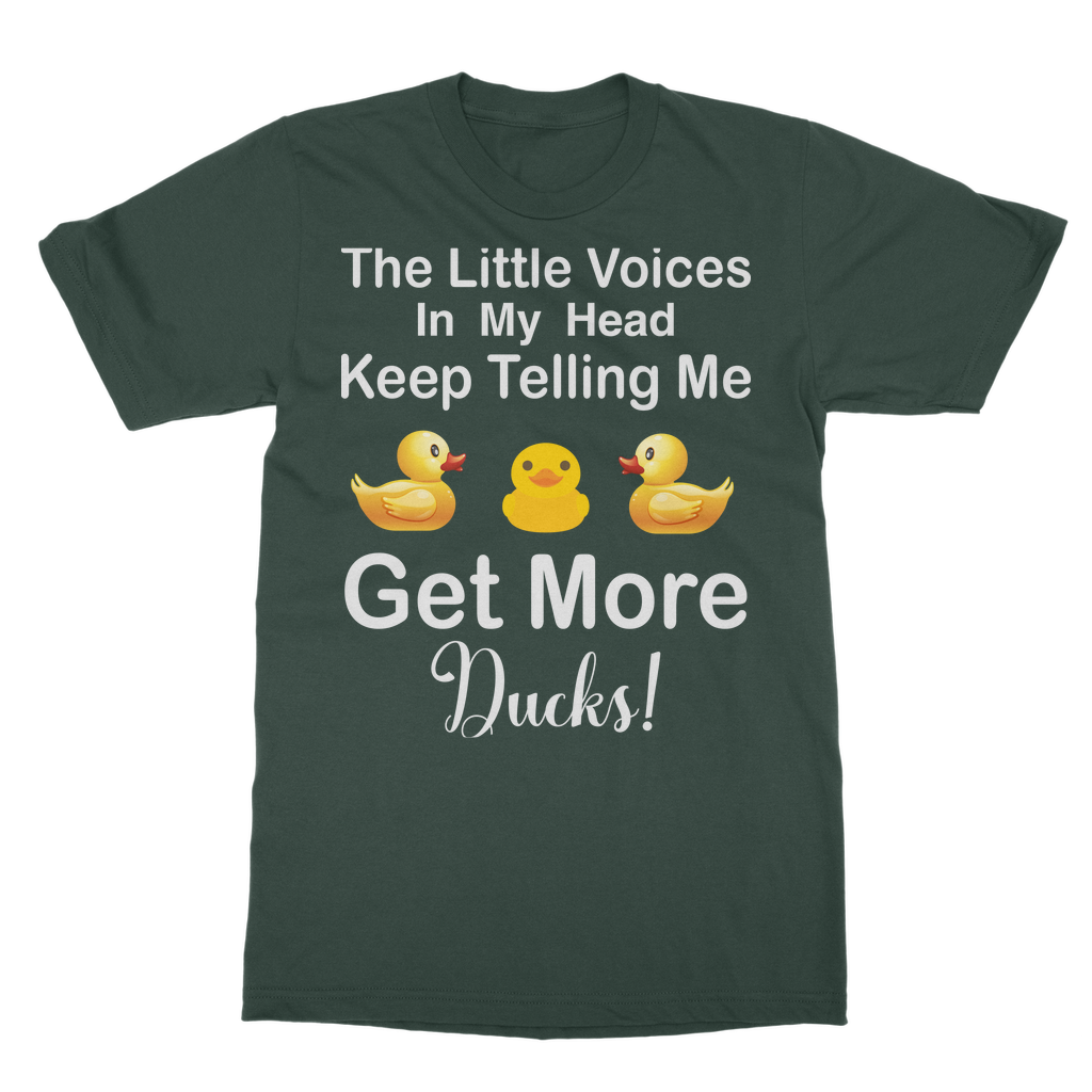 The Little Voices Keep Telling me Get More Ducks Classic Adult T-Shirt
