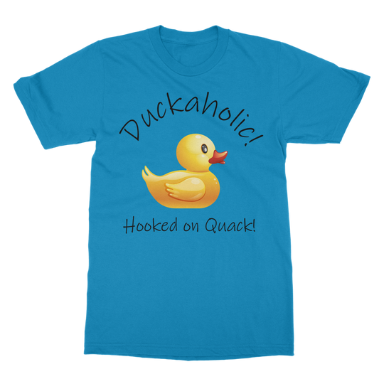 Duckaholic - Hooked on Quack Classic Adult T-Shirt