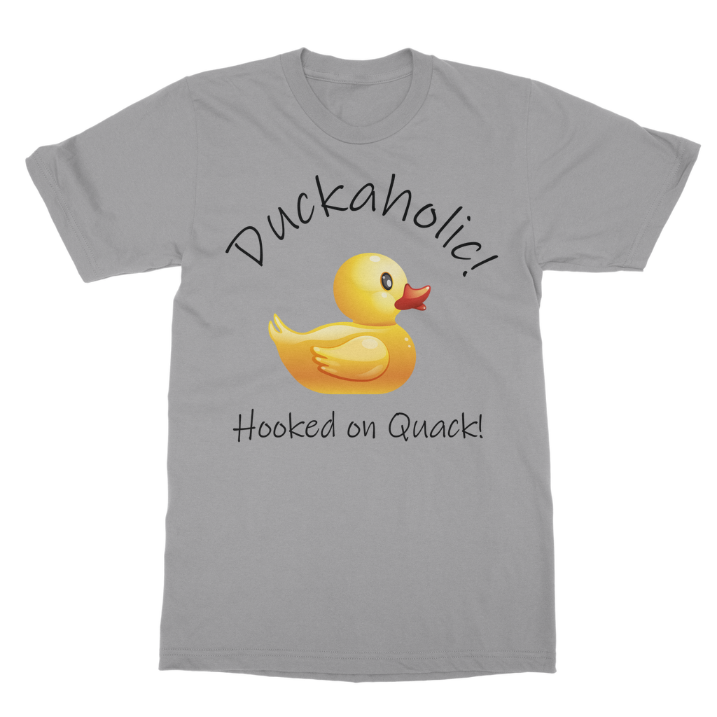 Duckaholic - Hooked on Quack Classic Adult T-Shirt