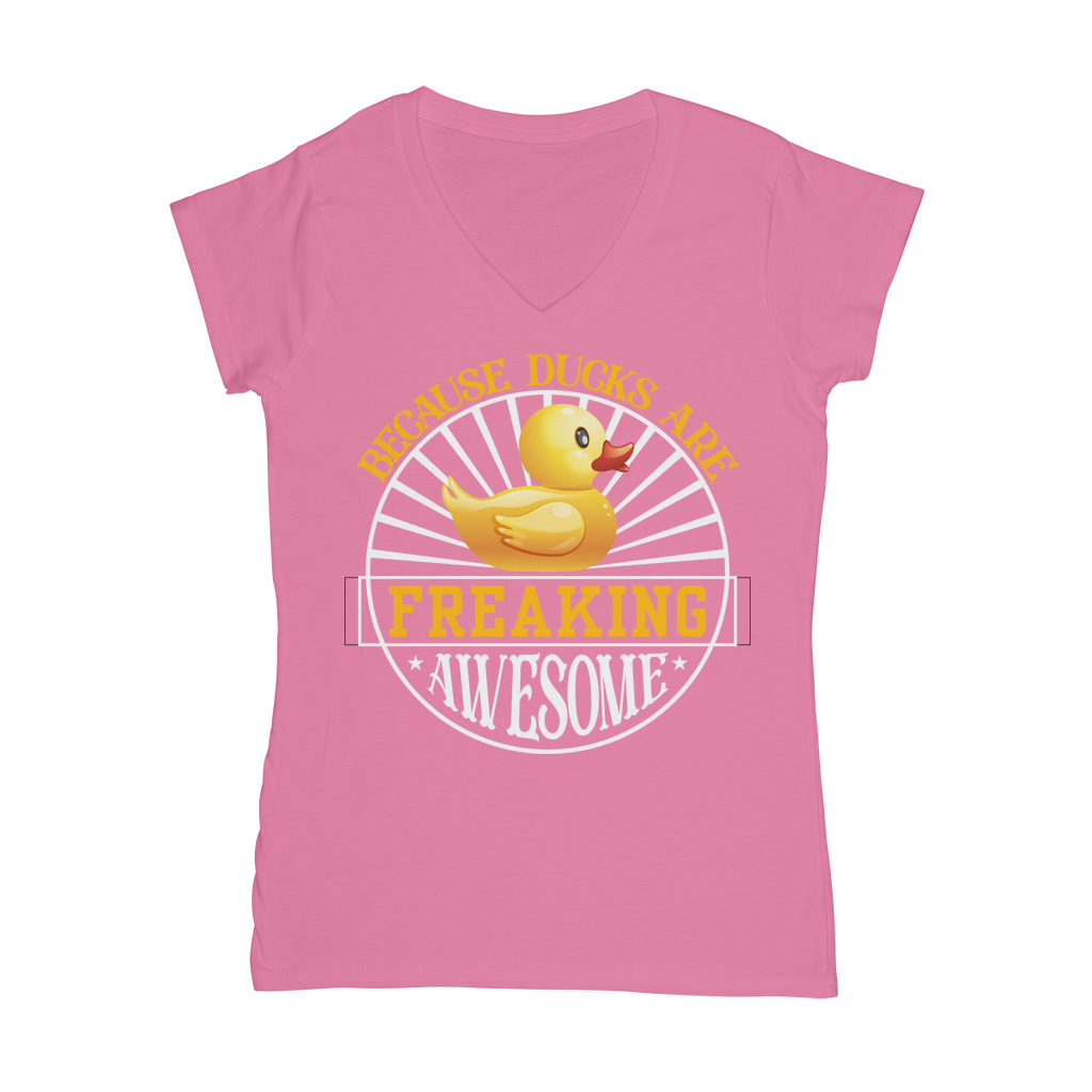 Because Ducks are Freaking Awesome Classic Women's V-Neck T-Shirt
