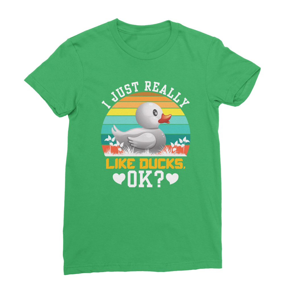 I Just Really Like Ducks! Ok! Classic Women's T-Shirt