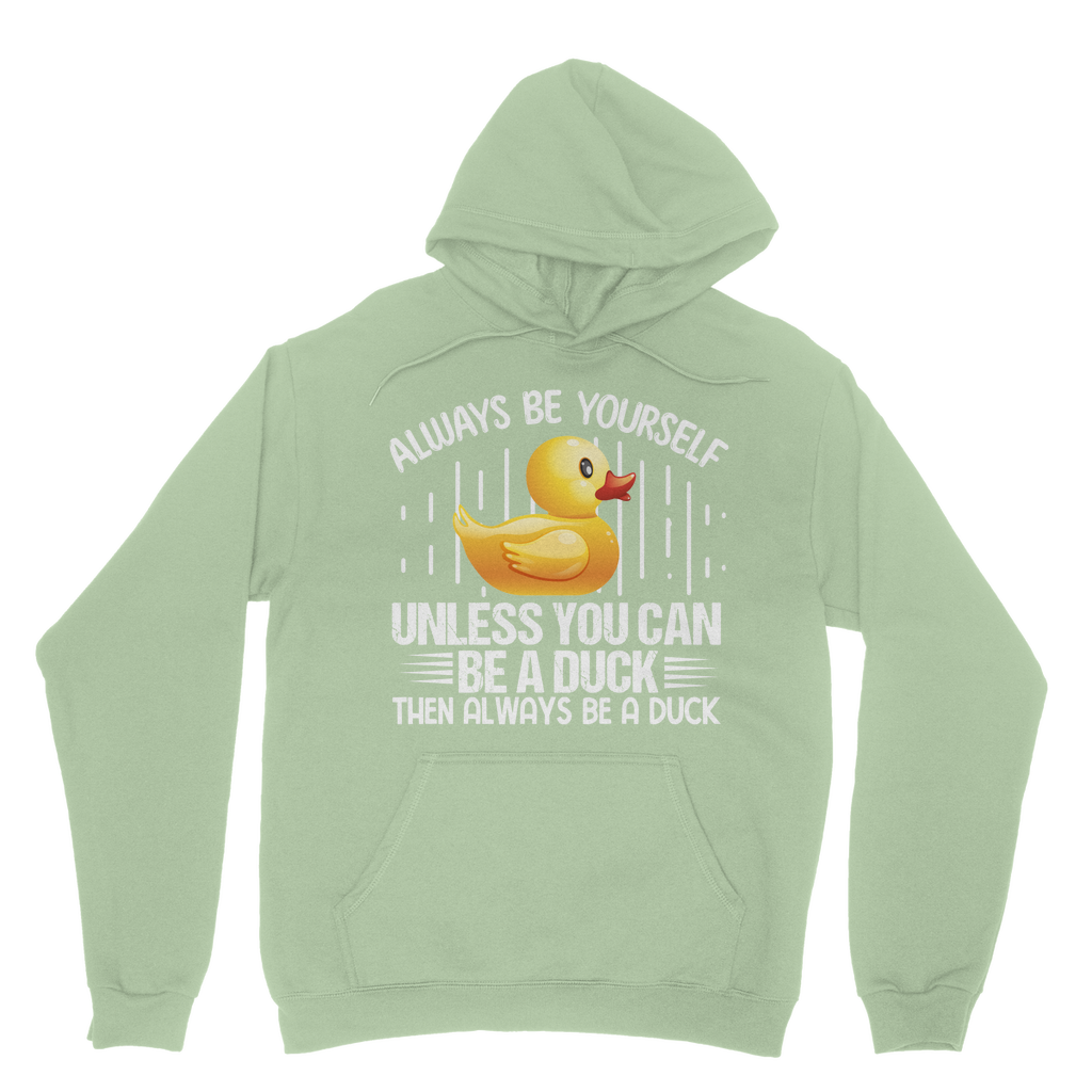 Always be yourself -  Classic Adult Hoodie