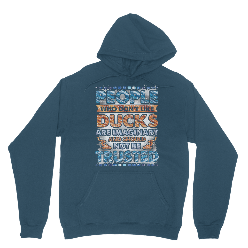People Who Don't Like Ducks are Imaginary Classic Adult Hoodie